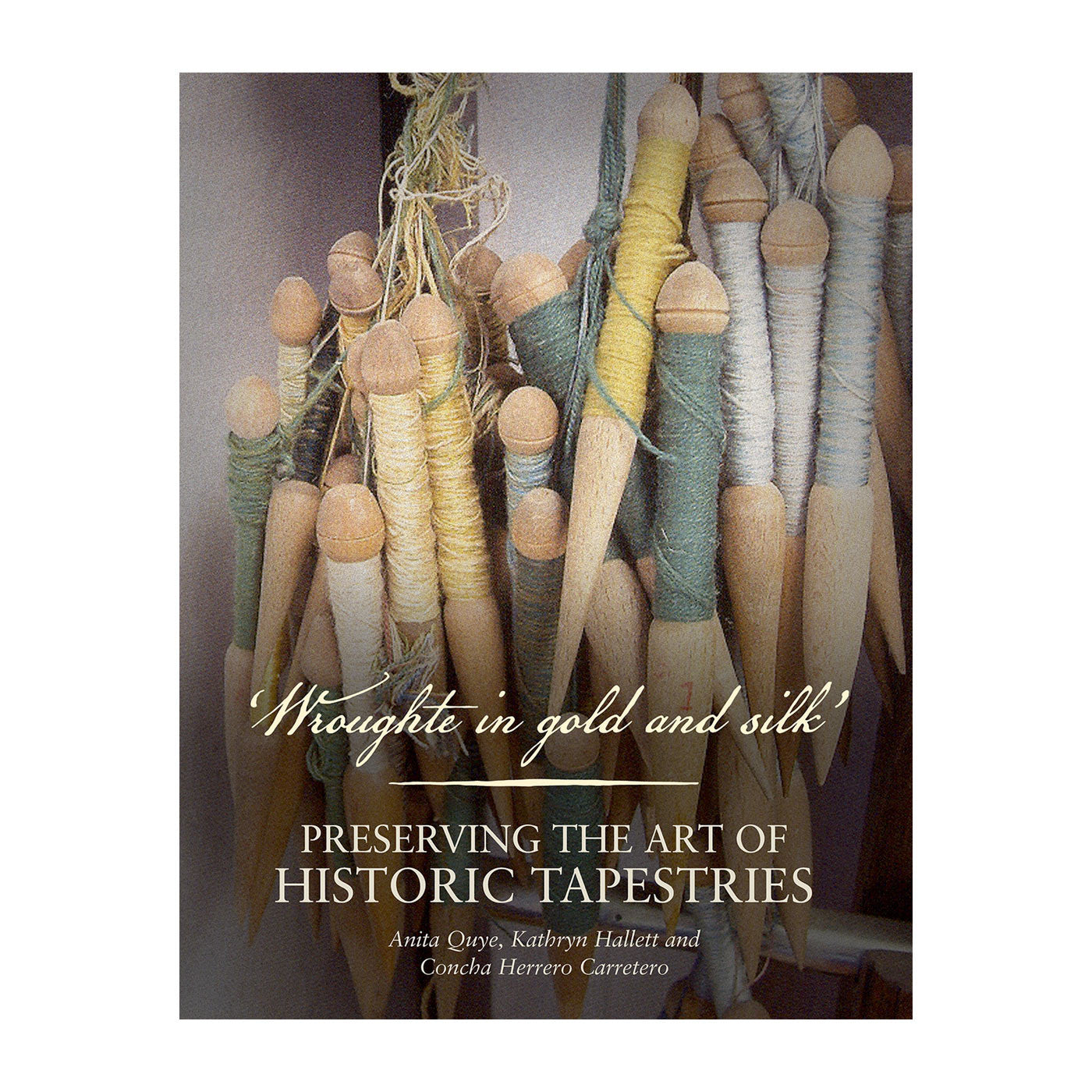 Wroughte in Gold and Silk