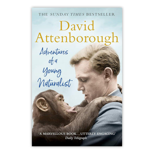 A book cover with a photograph of a young David Attenborough holding a young chimpanzee. The words "David Attenborough" are across the top of the cover in a bronze colour and the book's title is to the left in a navy blue hand written script style font.