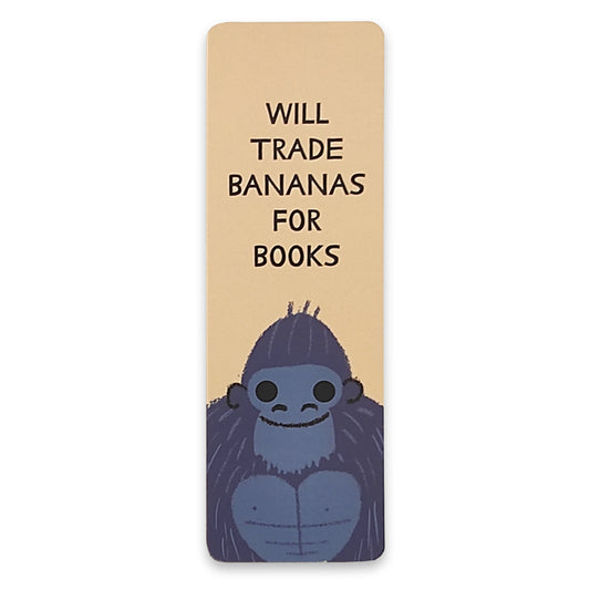 A paper bookmark with an illustration of a smiling gorilla with the words "will trade bananas for books" above it.