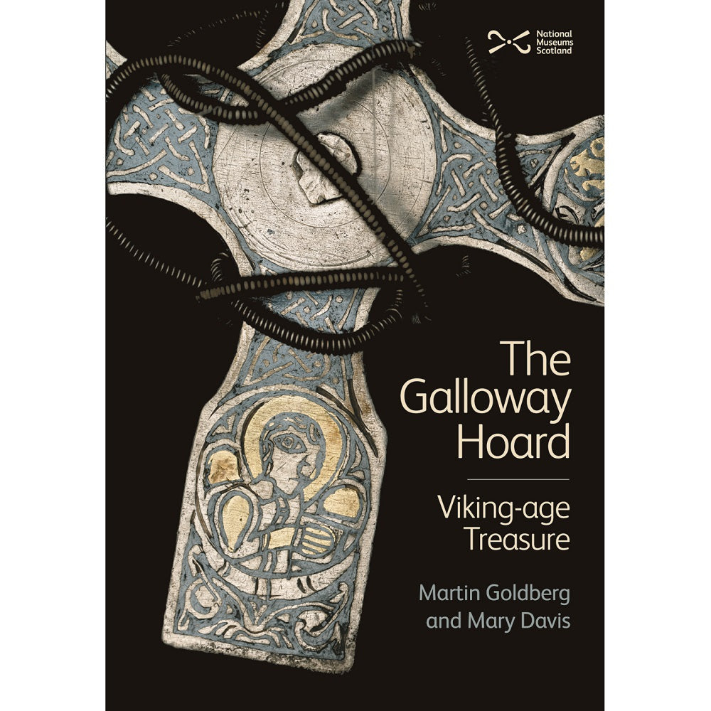 The Galloway Hoard Viking Age Treasure Book by National Museums Scotland