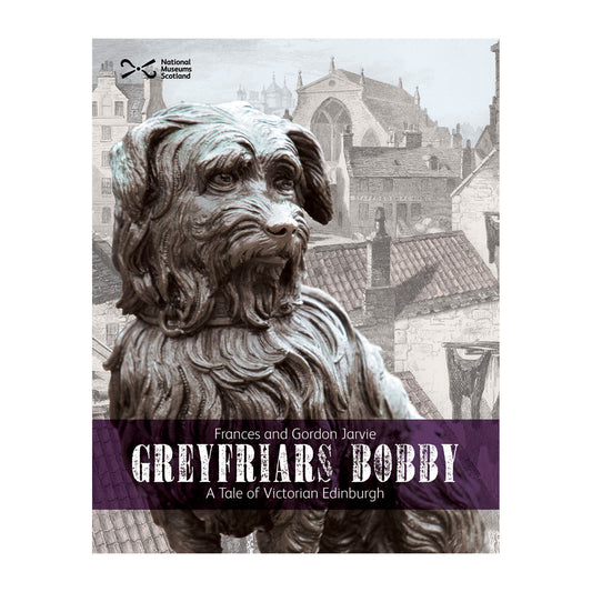 Book cover with a photograph of Edinburgh's Greyfriars Bobby statue over an old illustration of Edinburgh's Old Town.