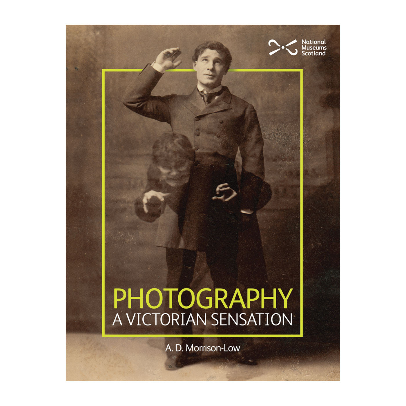 Book cover with a sepia tone photograph of a smartly dressed man looking to the sky, his right hand is raised to his ear. Across the front of the man is a double exposure of a man hunched over with messy hair and a snarl on his face, his hands are twisted into claw-like positions. Beneath this are the words "Photography a Victorian Sensation" in a sans serif font the word "Photography" in a lime green and the rest in white. Containing the men in the photo and the text is a rectangular outline also in green.