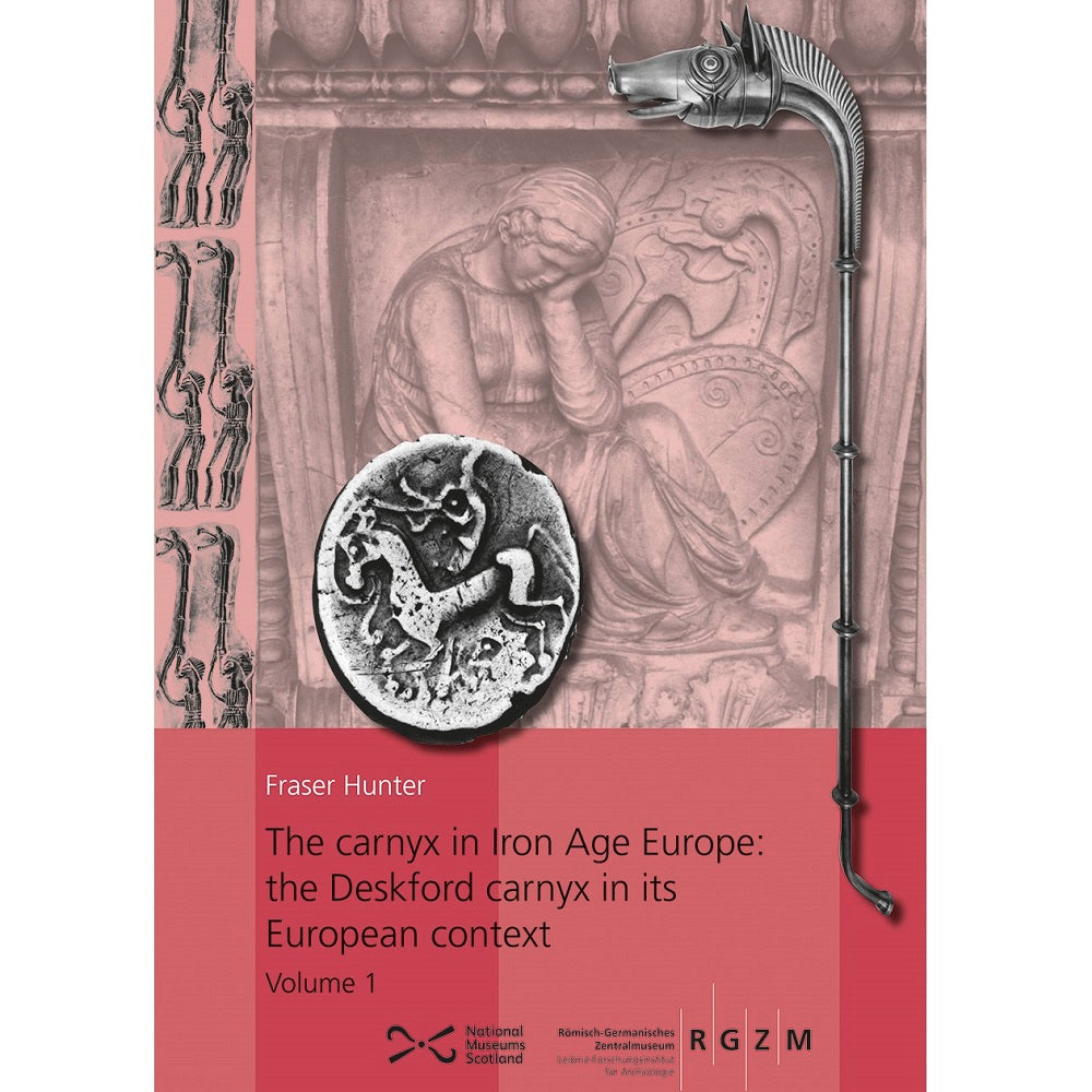 The Carnyx in Iron Age Europe